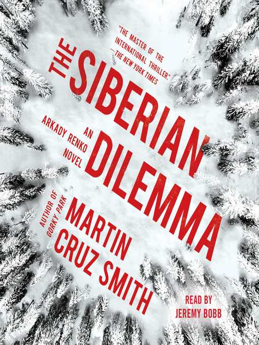Title details for The Siberian Dilemma by Martin Cruz Smith - Wait list